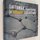 Sattumaa, haperotatteja ja keltainen syklotroni - Aikalai... - pikkukuva 1