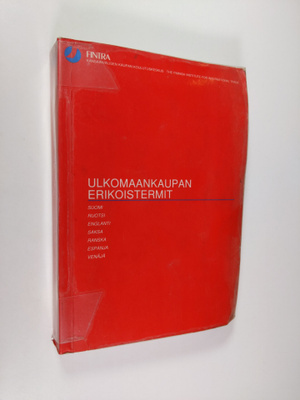 Ulkomaankaupan erikoistermit : suomi, ruotsi, englanti, s...