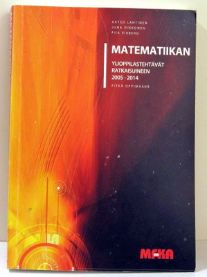 Matematiikan ylioppilastehtävät ratkaisuineen 2005-2014