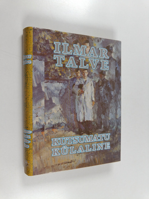 Ilmar Talve : Autobiograafia 2 : Kutsumatu kulaline