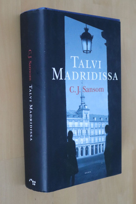 C. J. Sansom : Talvi Madridissa ( 1.p. 2010 )