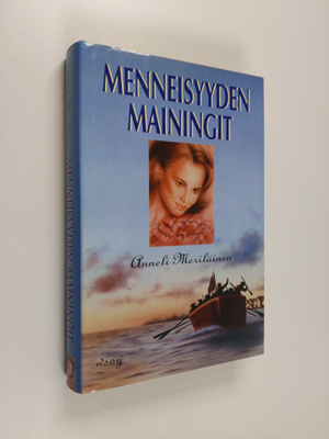 Anneli Meriläinen : Menneisyyden mainingit
