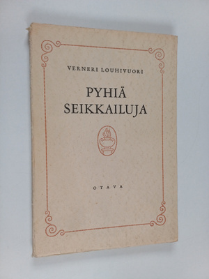Verneri Louhivuori : Pyhiä seikkailuja