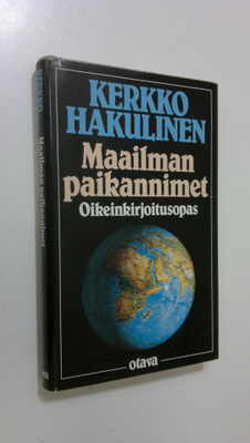 Kerkko Hakulinen : Maailman paikannimet : oikeinkirjoitus...