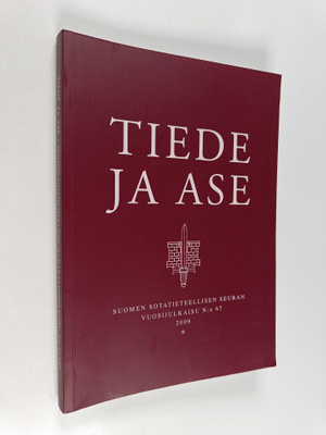Tiede ja ase 67 : Suomen sotatieteellisen seuran vuosijul...