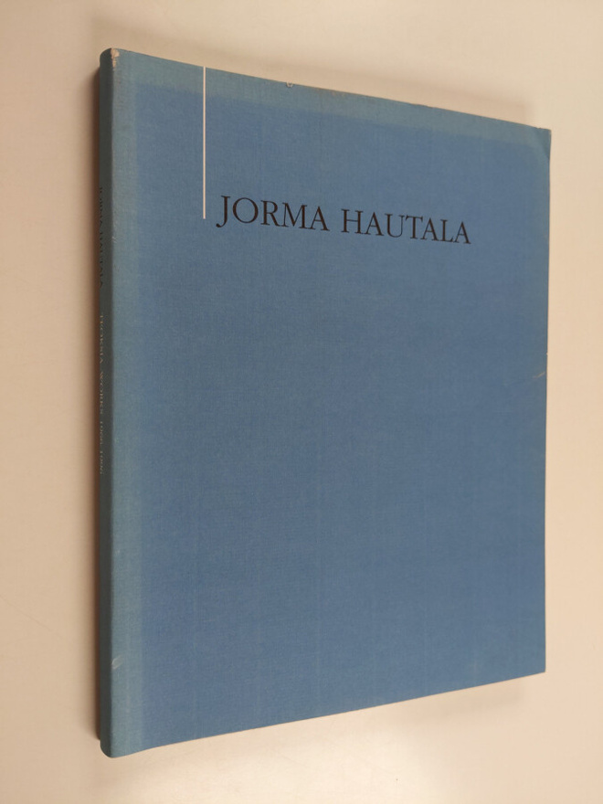 Jorma Hautala : Jorma Hautala : teoksia 1966-1996