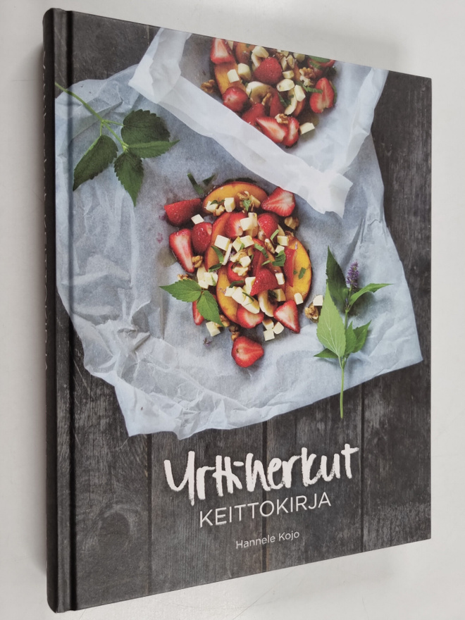 Hannele Kojo : Yrttiherkut : keittokirja