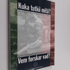 Kuka tutkii mitä? : sukututkijaluettelo 1996 = Vem forska... - pikkukuva 1