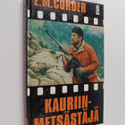 E. M. Corder : Kauriinmetsästäjä - pikkukuva 1