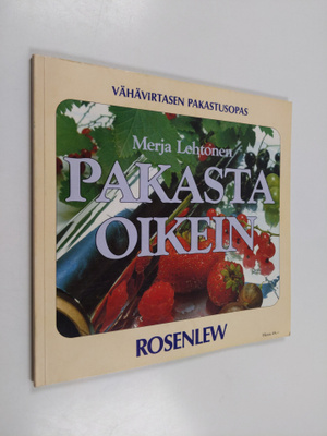 Merja Lehtonen : Pakasta oikein : vähävirtasen pakastusopas