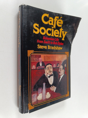 Steve Bradshaw : Cafe society : bohemian life from Swift ...