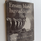 Lewis Cotlow : Ensam bland huvudjägare - pikkukuva 1