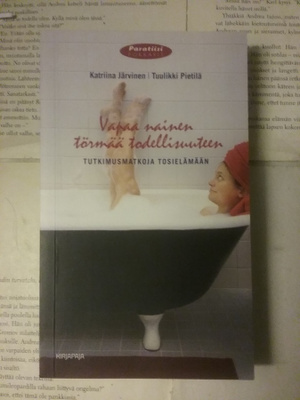 Vapaa nainen törmää todellisuuteen: tutkimusmatkoja...