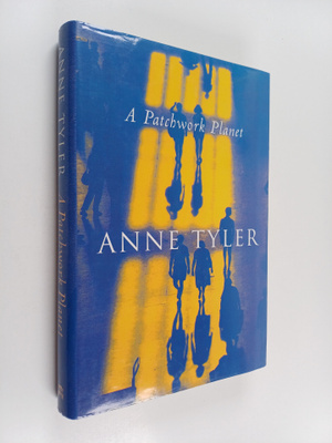 Anne Tyler : A Patchwork Planet