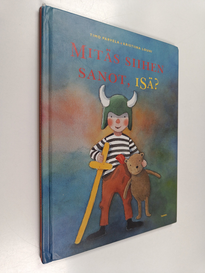 Timo Parvela : Mitäs siihen sanot, isä?