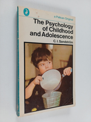 C. I. Sandström : The Psychology of Childhood and Adolesc...