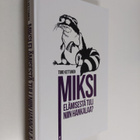 Timo Kettunen : Miksi elämisestä tuli niin hankalaa? - pikkukuva 1
