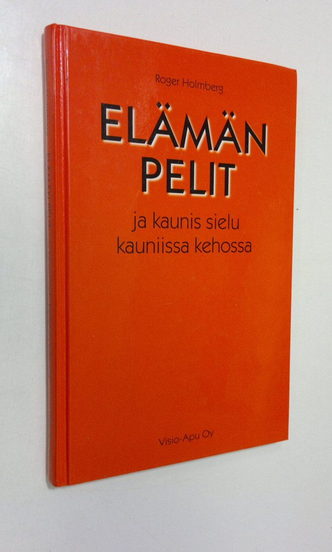 Roger Holmberg : Elämän pelit ja kaunis sielu kauniissa k...