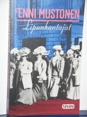 Enni Mustonen : Lipunkantajat