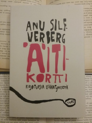 Anu Silfverberg - Äitikortti (nid.)