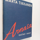 Märta Tikkanen : Arnaia, kastad i havet - pikkukuva 1