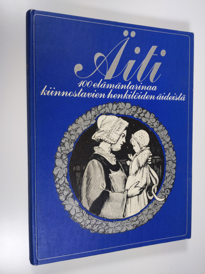 Kyllikki (suom.) Villa : Äiti : 100 elämäntarinaa kiinnos...