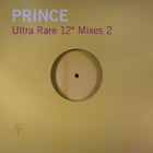 Prince – Ultra Rare 12" Mixes 2 - pikkukuva 1