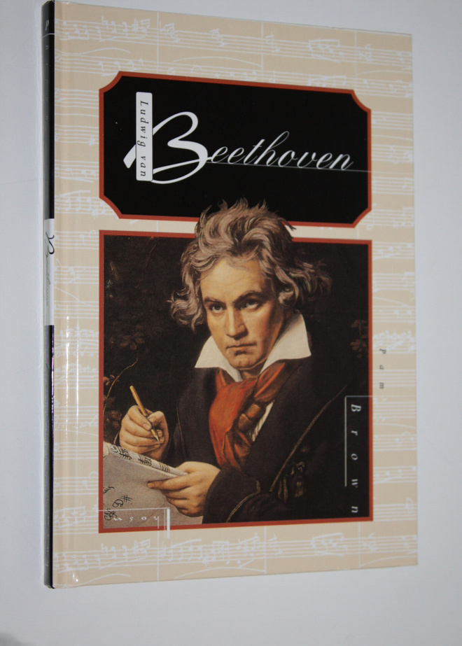 Pam Brown : Ludwig van Beethoven