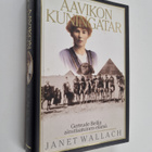 Janet Wallach : Aavikon kuningatar : Gertrude Bellin ainu... - pikkukuva 1