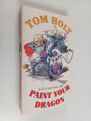 Tom Holt : Paint Your Dragon