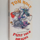 Tom Holt : Paint Your Dragon - pikkukuva 1