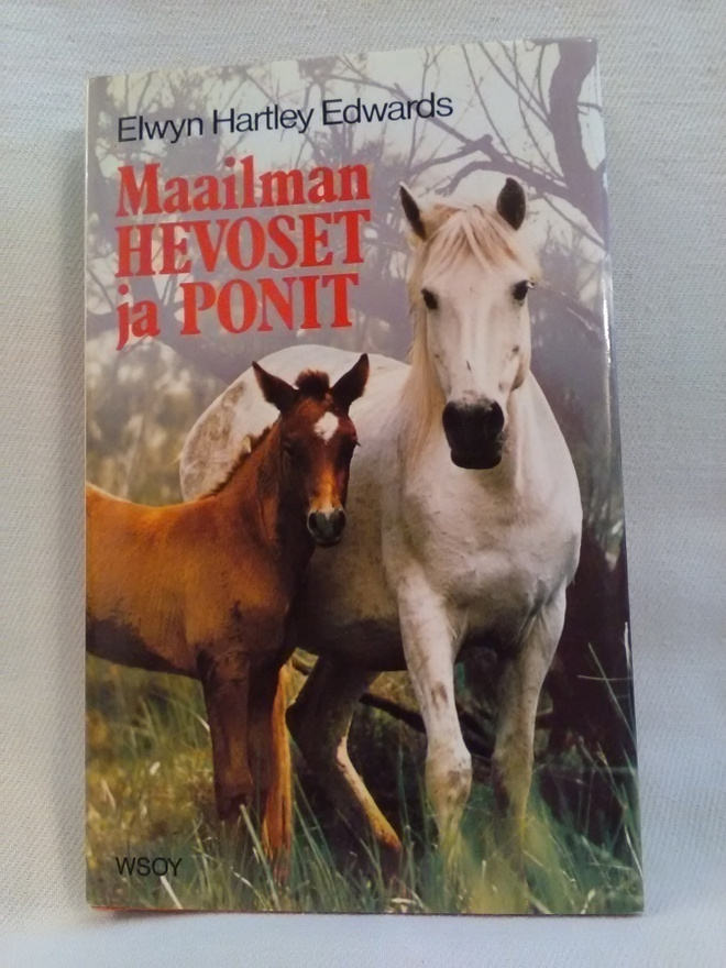 Maailman hevoset ja ponit - Elwyn Hartley Edwards (sid.)