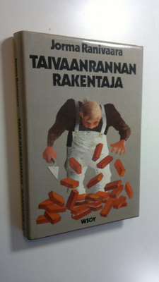 Jorma Ranivaara : Taivaanrannan rakentaja