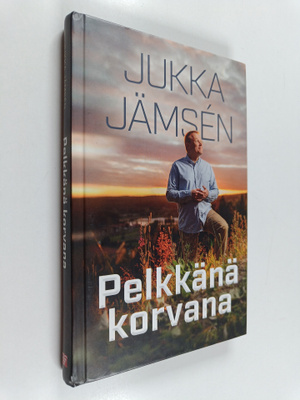 Jukka Jämsen : Pelkkänä korvana