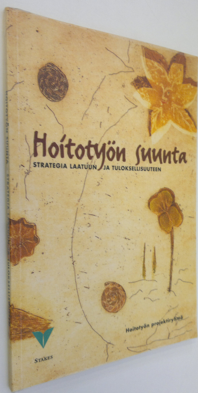 Marja-Leena Perälä : Hoitotyön suunta : strategia laatuun...
