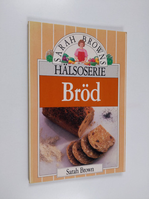 Sarah Brown : Bröd