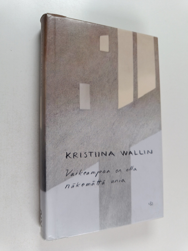 Kristiina Wallin : Vaikeampaa on olla näkemättä unia