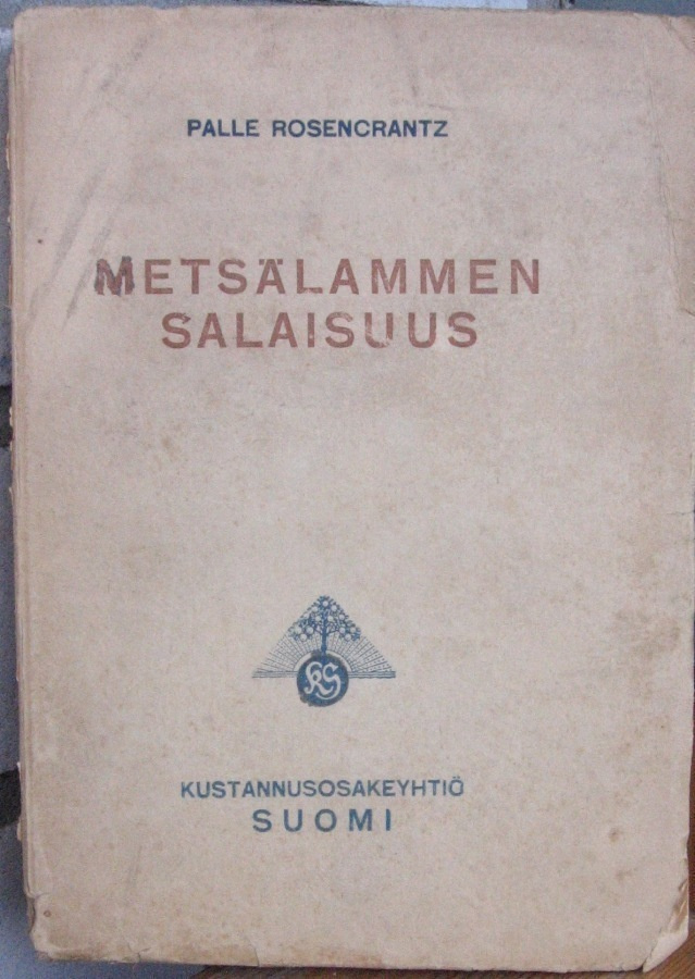 Palle Rosenkrantz: Metsälammen salaisuus, Suomi 1919. 293 s