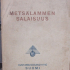 Palle Rosenkrantz: Metsälammen salaisuus, Suomi 1919. 293 s - pikkukuva 1