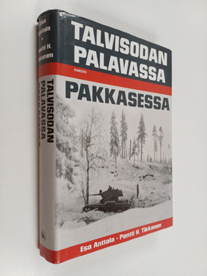 Esa Anttala ym. : Talvisodan palavassa pakkasessa