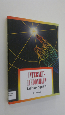 Ari Haasio : Internet-tiedonhaun teho-opas