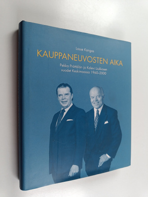 Lasse Kangas : Kauppaneuvosten aika : Pekka Prättälän ja ...
