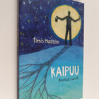 Timo Mattila : Kaipuu (signeerattu, tekijän omiste) - pikkukuva 1