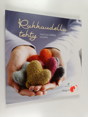 Mags Kandis : Rakkaudella tehty : neulo ja virkkaa lahjaksi