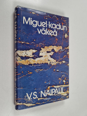 V. S. Naipaul : Miguel-kadun väkeä