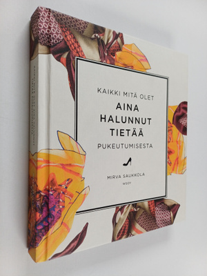 Mirva Saukkola : Kaikki mitä olet aina halunnut tietää pu...