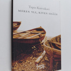 Tapio Koivukari : Meren yli, kiven sisään - pikkukuva 1