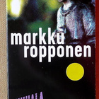Markku Ropponen: Pronssijuhlat / Kuhala ja kuoleman hipaisu - pikkukuva 1