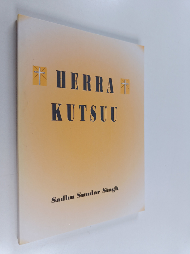 sadhu Sundar Singh : Herra kutsuu