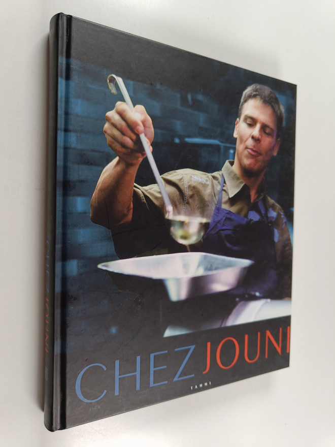 Jouni (ruokaohjeet) Törmänen : Chez Jouni